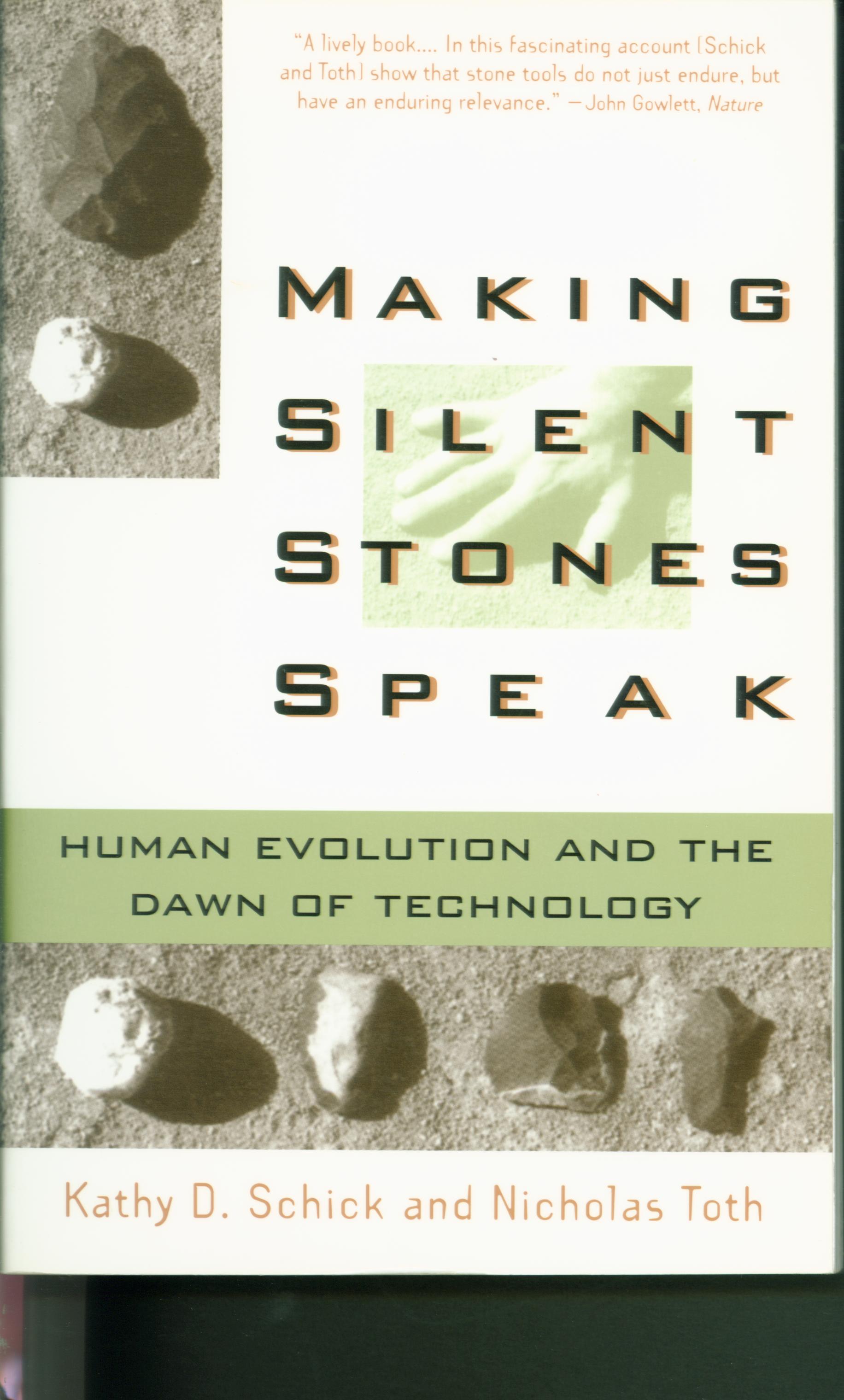 MAKING SILENT STONES SPEAK: human evolution and the dawn of technology--paper.